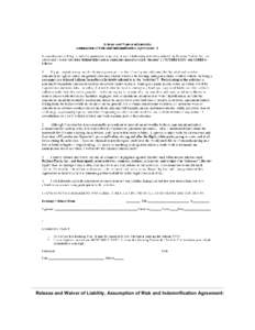 Release and Waiver of Liability, Assumption of Risk and Indemnification Agreement:  #____________ In consideration of being permitted to participate in any way in hot air ballooning activities c