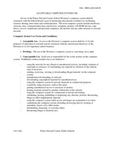 File: IIBEA-R/GAB-R ACCEPTABLE COMPUTER SYSTEM USE All use of the Prince Edward County School Division’s computer system shall be consistent with the School Board’s goal of promoting educational excellence by facilit