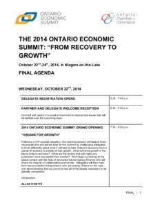 THE 2014 ONTARIO ECONOMIC SUMMIT: “FROM RECOVERY TO GROWTH” October 22nd-24th, 2014, in Niagara-on-the-Lake  FINAL AGENDA