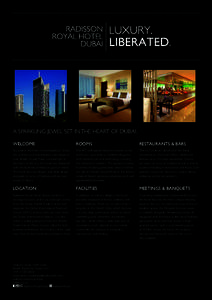 A SPARKLING JEWEL SET IN THE HEART OF DUBAI. WELCOME ROOMS  RESTAURANTS & BARS