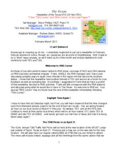The Texan Newsletter of the Texas NTS CW Net (TEX) ** See “TSN Corner” and “RN5 Corner” on the Last Pages ** Net Manager: Steve Phillips, K6JT, Plano TX ([removed] , [removed]Cell) TEX Web Site: http://we