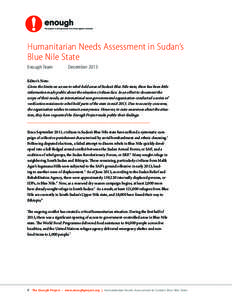 Humanitarian Needs Assessment in Sudan’s Blue Nile State Enough Team December 2013