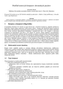 Prehľad textových korpusov slovanských jazykov Alexander Horák Oddelenie Slovenského národného korpusu, Jazykovedný ústav Ľ. Štúra SAV, Bratislava Príspevok bol prednesený na XII. kolokviu mladých jazykove