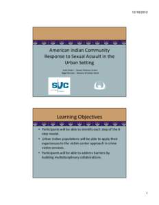 [removed]American Indian Community Response to Sexual Assault in the Urban Setting Jude Foster – Sexual Violence Center