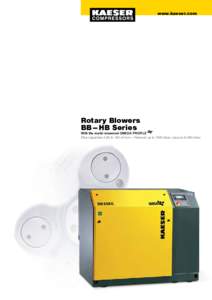 www.kaeser.com  Rotary Blowers BB – HB Series  With the world renowned OMEGA PROFILE