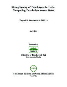 Strengthening of Panchayats in India: Comparing Devolution across States Empirical Assessment[removed]April 2013