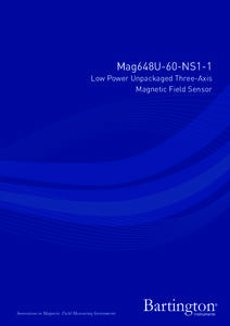Mag648U-60-NS1-1 Low Power Unpackaged Three-Axis Magnetic Field Sensor Innovation in Magnetic Field Measuring Instruments