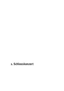 1. Schlosskonzert  1. Schlosskonzert Die Frage nach der „wahren Religion“ – ein musikalisch-literarischer Salon ein Beitrag zum Themenjahr „Reformation und Toleranz“ im Rahmen der Lutherdekade