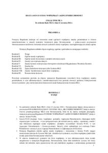 REGULAMIN SYSTEMU WSPÓŁPRACY AGENCJI NIERUCHOMOŚCI (ZAŁĄCZNIK NR 1) Do uchwały Rady MLS z dnia 12 stycznia 2016 r. PREAMBUŁA