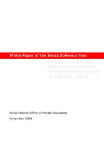White Paper of the Swiss Solvency Test  Swiss Federal Office of Private Insurance November 2004  0. INTRODUCTION .................................................................................................. 4