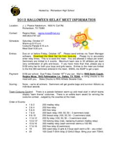 Hosted by : Richardson High School[removed]Halloween Relay Meet Information Location:  J. J. Pearce Natatorium, 1600 N. Coit Rd.