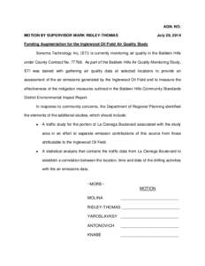 AGN. NO. MOTION BY SUPERVISOR MARK RIDLEY-THOMAS July 29, 2014  Funding Augmentation for the Inglewood Oil Field Air Quality Study