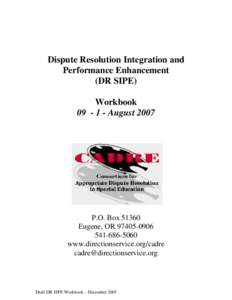 Dispute Resolution Integration and Performance Enhancement (DR SIPE) Workbook[removed]August 2007