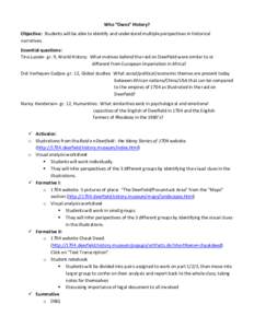 Who “Owns” History? Objective: Students will be able to identify and understand multiple perspectives in historical narratives. Essential questions: Tina Lussier- gr. 9, World History: What motives behind the raid on