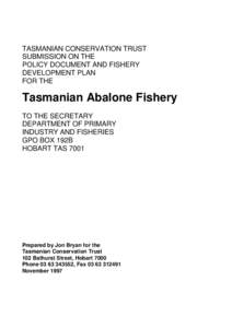 TASMANIAN CONSERVATION TRUST SUBMISSION ON THE POLICY DOCUMENT AND FISHERY DEVELOPMENT PLAN FOR THE