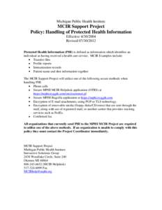 Michigan Public Health Institute  MCIR Support Project Policy: Handling of Protected Health Information Effective[removed]Revised[removed]