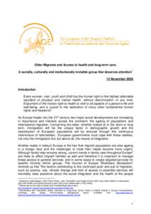 Older Migrants and Access to health and long-term care: A socially, culturally and institutionally invisible group that deserves attention1 14 November 2008 Introduction Every woman, man, youth and child has the human ri