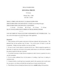 FINAL EXAMINATION  ESTATES & TRUSTS P.N. Davis Monday, May 1, 2000 8:30 AM - 12:00 N