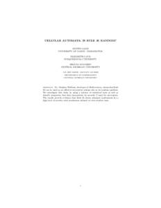 CELLULAR AUTOMATA: IS RULE 30 RANDOM? DUSTIN GAGE UNIVERSITY OF MAINE - FARMINGTON ELIZABETH LAUB SUSQUEHANNA UNIVERSITY BRIANA MCGARRY