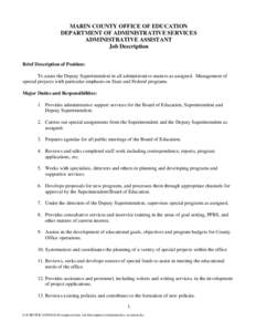 MARIN COUNTY OFFICE OF EDUCATION DEPARTMENT OF ADMINISTRATIVE SERVICES ADMINISTRATIVE ASSISTANT Job Description Brief Description of Position: To assist the Deputy Superintendent in all administrative matters as assigned