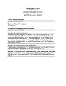 ***REDACTED*** AMERICAN AIRLINES / MAY 2010 DOT PET INCIDENT REPORT Carrier and Flight Number American Airlines Flight #84