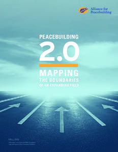 Alliance for Peacebuilding / Peacebuilding / Ethics / United States Institute of Peace / International nongovernmental organizations / Global Partnership for the Prevention of Armed Conflict / International Alert / Center for Justice and Peacebuilding / Nonviolence / Peace and conflict studies / Peace