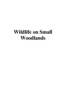 Wildlife on Small Woodlands Diversifying Forest Structure to Promote Wildlife Biodiversity in Western Washington Forests Kevin W. Zobrist, Washington State University Extension Forestry Educator