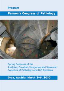 Program  Pannonia Congress of Pathology Spring Congress of the Austrian, Croatian, Hungarian and Slovenian