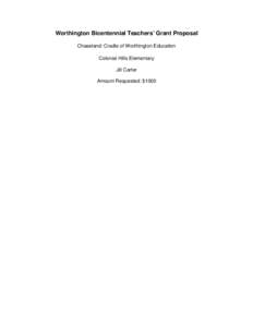 Worthington Bicentennial Teachers’ Grant Proposal Chaseland: Cradle of Worthington Education Colonial Hills Elementary Jill Carter Amount Requested: $1000