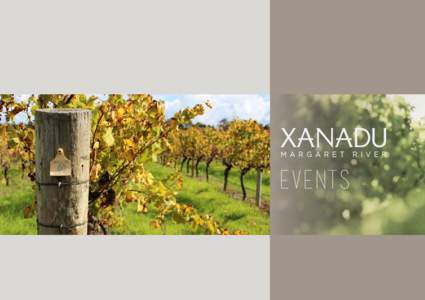 Events  corporate.masterclass.social. Conveniently located in the heart of Margaret River, the impression begins at the gates with its dramatic 2.1km entrance through the beautiful vineyards. Xanadu Wines hosts multiple