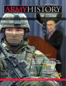ARMYHISTORY Fall 2008   PB 20–08–4 (No. 69) Washington, D.C.  In This Issue