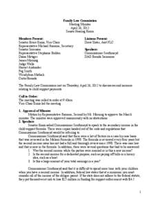 Family Law Commission Meeting Minutes April 26, 2012 Senate Hearing Room Members Present: Senator Bruce Ennis, Vice Chair