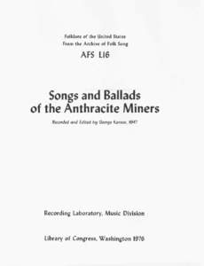 Songs and Ballads of the Anthracite Miners AFS L16