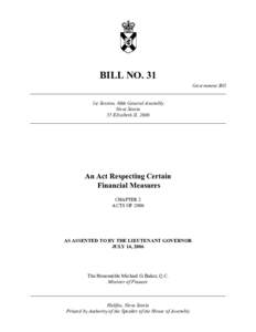 BILL NO. 31 Government Bill ______________________________________________________________________________ 1st Session, 60th General Assembly Nova Scotia 55 Elizabeth II, 2006