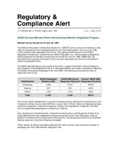 NASD Surveys Member Firms And Develops Member Regulation Program Member Survey Results As Of June 30, 1998 The National Association of Securities Dealers Inc. (NASD®) sent a survey to its members in late 1997 to evaluat