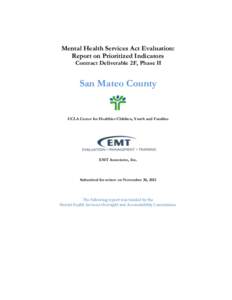 MHSA Evaluation: Report on Prioritized Indicators, Contract Deliverable 2F, Phase 2, San Mateo County