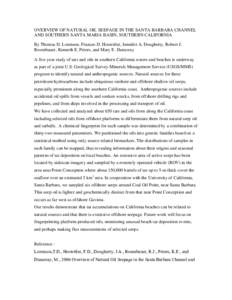 OVERVIEW OF NATURAL OIL SEEPAGE IN THE SANTA BARBARA CHANNEL AND SOUTHERN SANTA MARIA BASIN, SOUTHERN CALIFORNIA By Thomas D. Lorenson, Frances D. Hostettler, Jennifer A. Dougherty, Robert J. Rosenbauer, Kenneth E. Peter