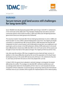 18 August[removed]BURUNDI Secure tenure and land access still challenges for long-term IDPs