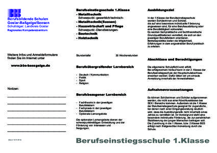 Berufseinstiegsschule 1.Klasse - Metalltechnik Berufsbildende Schulen Goslar-Baßgeige/Seesen Schulträger: Landkreis Goslar
