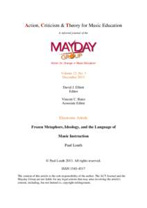 Action, Criticism & Theory for Music Education A refereed journal of the Action for Change in Music Education  Volume 12, No. 3