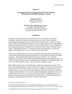 EPA/600/R[removed]Chapter 17 AN AGGREGATION AND EPISODE SELECTION SCHEME DESIGNED TO SUPPORT MODELS-3 CMAQ Richard D. Cohn