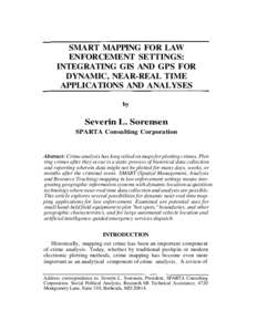 SMART MAPPING FOR LAW ENFORCEMENT SETTINGS: INTEGRATING GIS AND GPS FOR DYNAMIC, NEAR-REAL TIME APPLICATIONS AND ANALYSES by