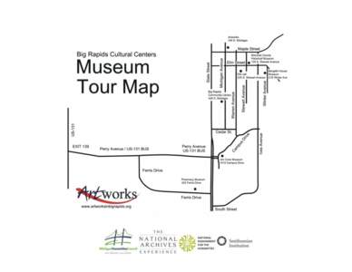 BIG RAPIDS MUSEUM TOUR • OCTOBER 18, 2014 • 10:00-4:00 Take advantage of this rare opportunity to visit seven Big Rapids cultural centers in a single day! All museums will be open from 10:00-4:00 except the Jim Crow