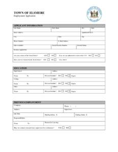 TOWN OF ELSMERE Employment Application APPLICANT INFORMATION Last Name