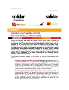 Apologies for cross posting Friday 20th February 2015 STATEMENT WORLD DAY OF SOCIAL JUSTICE How we are planning to advance in 2015