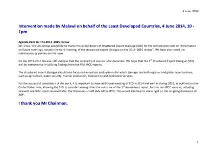 4 June, 2014   Intervention made by Malawi on behalf of the Least Developed Countries, 4 June 2014, 10 ‐ 1pm    Agenda item 16: The 2013–2015 review  