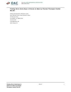 http://oac.cdlib.org/findaid/ark:/13030/c8s75h3h No online items Finding Aid to Early Days in Arizona as Seen by Thomas Thompson Hunter MS.657 Finding aid prepared by Holly Rose Larson