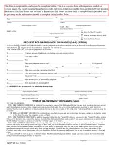 This form is not printable, and cannot be completed online. This is a complex form with signatures needed on various pages. The Court requiresOF theMARYLAND carbonless multi-part