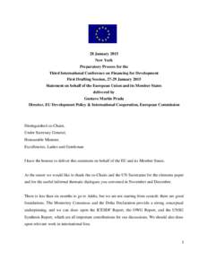28 January 2015 New York Preparatory Process for the Third International Conference on Financing for Development First Drafting Session, 27-29 January 2015 Statement on behalf of the European Union and its Member States
