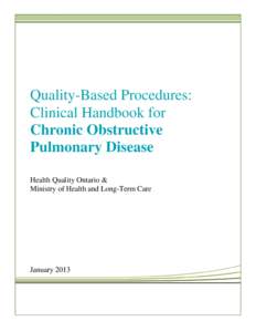 Quality-Based Procedures: Clinical Handbook for Chronic Obstructive Pulmonary Disease Health Quality Ontario & Ministry of Health and Long-Term Care